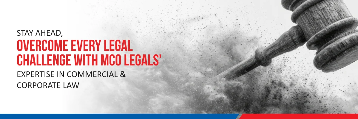 Outpace Changes & Outpower Challenges in Commercial &
                    Corporate Legal Landscape with MCO Legals